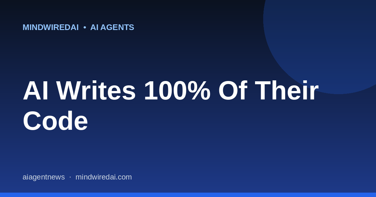 A Startup Ships 5 Products With Code Written 100% by AI 1 post 2026 06 18